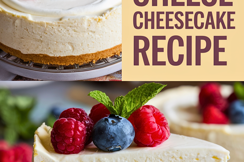 Your New Favorite Dessert: The Cottage Cheese Cheesecake Recipe