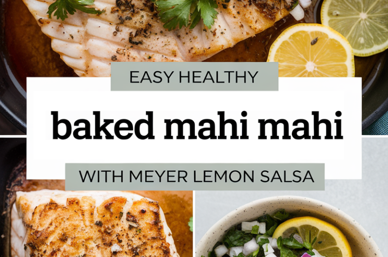 Baked Mahi Mahi with Meyer Lemon Salsa